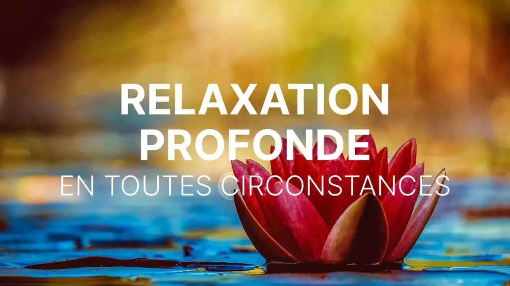 Relaxation Profonde